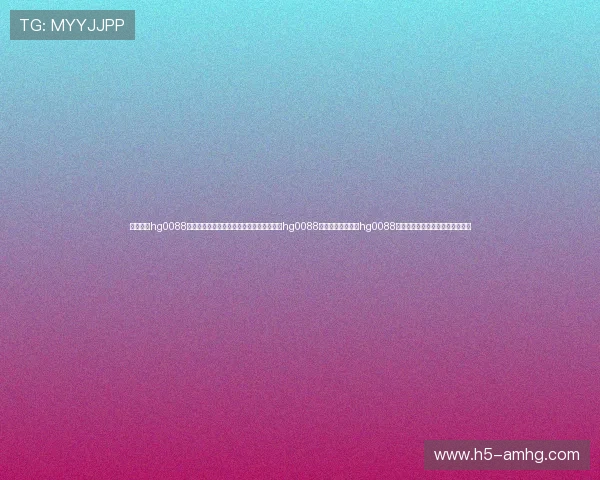 皇冠账号hg0088的账户安全保护措施解读确保你的皇冠账号hg0088安全运营皇冠账号hg0088的客服服务与联系方式全流程指南 皇冠账号hg0088的账户安全保护措施解读确保你的皇冠账号hg0088安全运营皇冠账号hg0088的客服服务与联系方式全流程指南